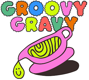 GROOVY GRAVY