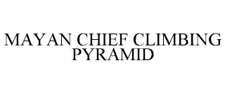 MAYAN CHIEF CLIMBING PYRAMID