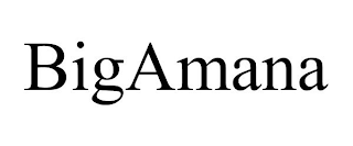 BIGAMANA