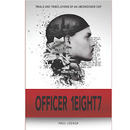 TRIALS AND TRIBULATIONS OF AN UNDERCOVER COP SAN FRANCISCO POLICE 187 OFFICER 1EIGHT7 PAUL LOZADA EMERGENCY