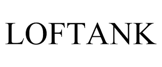 LOFTANK