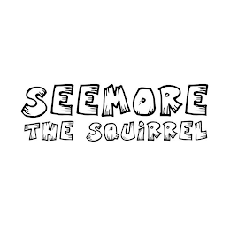 SEEMORE THE SQUIRREL