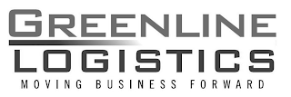 GREENLINE LOGISTICS MOVING BUSINESS FORWARD