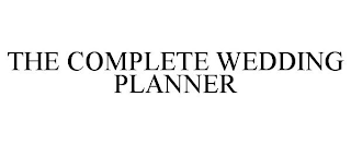 THE COMPLETE WEDDING PLANNER