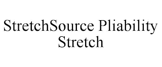 STRETCHSOURCE PLIABILITY STRETCH