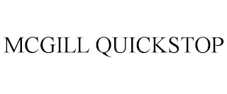 MCGILL QUICKSTOP