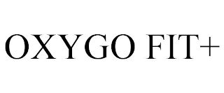 OXYGO FIT+