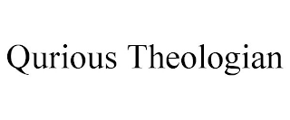 QURIOUS THEOLOGIAN