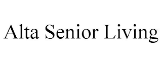 ALTA SENIOR LIVING