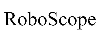 ROBOSCOPE