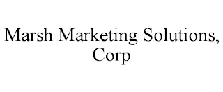 MARSH MARKETING SOLUTIONS, CORP