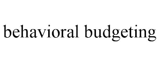 BEHAVIORAL BUDGETING