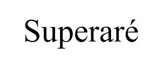 SUPERARÉ