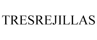 TRESREJILLAS