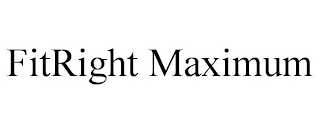 FITRIGHT MAXIMUM