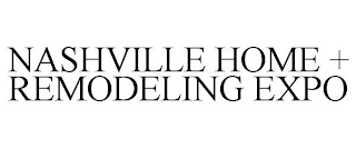 NASHVILLE HOME + REMODELING EXPO