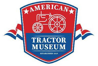 AMERICAN TRACTOR MUSEUM ESTABLISHED 2019