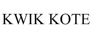 KWIK KOTE