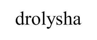 DROLYSHA