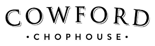 COWFORD · CHOPHOUSE ·