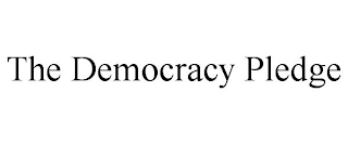 THE DEMOCRACY PLEDGE