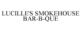 LUCILLE'S SMOKEHOUSE BAR-B-QUE