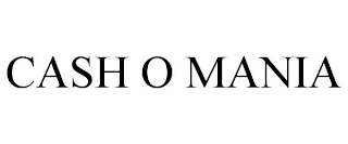 CASH O MANIA