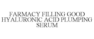 FARMACY FILLING GOOD HYALURONIC ACID PLUMPING SERUM