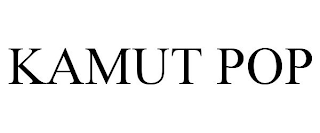 KAMUT POP