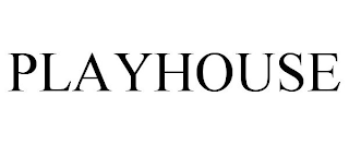 PLAYHOUSE