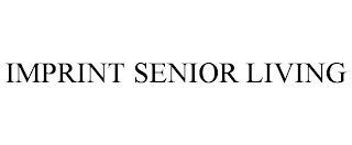 IMPRINT SENIOR LIVING