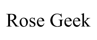 ROSE GEEK