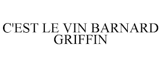 C'EST LE VIN BARNARD GRIFFIN