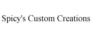 SPICY'S CUSTOM CREATIONS