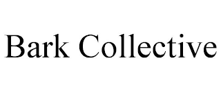 BARK COLLECTIVE