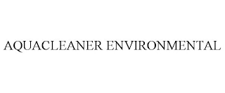 AQUACLEANER ENVIRONMENTAL