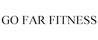 GO FAR FITNESS