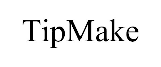 TIPMAKE