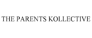 THE PARENTS KOLLECTIVE