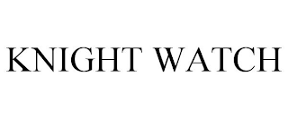 KNIGHT WATCH