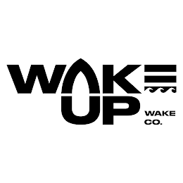 WAKE UP