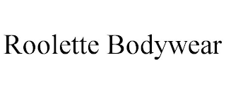 ROOLETTE BODYWEAR