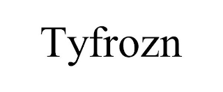TYFROZN
