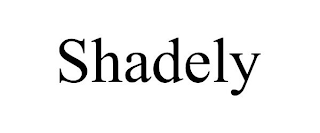 SHADELY