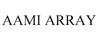 AAMI ARRAY