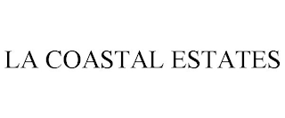 LA COASTAL ESTATES