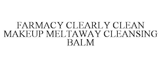 FARMACY CLEARLY CLEAN MAKEUP MELTAWAY CLEANSING BALM