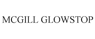 MCGILL GLOWSTOP