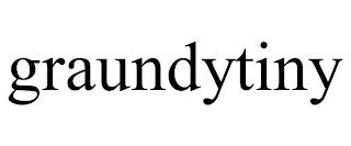 GRAUNDYTINY