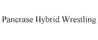 PANCRASE HYBRID WRESTLING